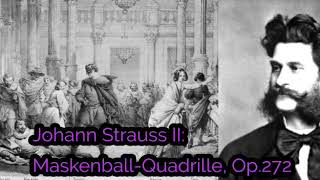 Johann Strauss II MaskenballQuadrille Op272 [upl. by Nai]