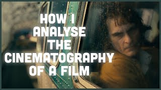 How I Analyse the Cinematography of a Film [upl. by Anjela]