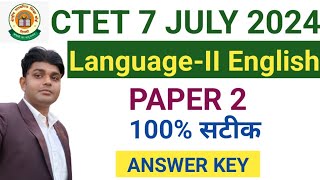 CTET LanguageII English Answer Key 7th July 2024  Paper 2 CTET 7 July 2024 [upl. by Eudocia972]