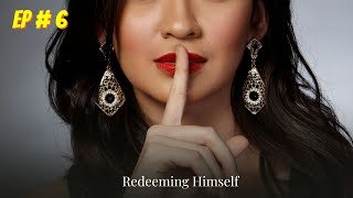 Redeeming Himself Episode  06  Audio book  Audiobooks [upl. by Yusuk]