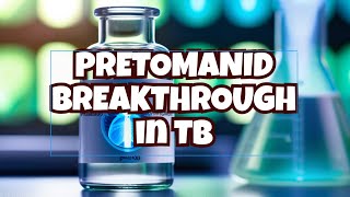 Pretomanid A FDA approved new treatment for highly treatmentresistant tuberculosis TB of lungs [upl. by Helbonnas794]