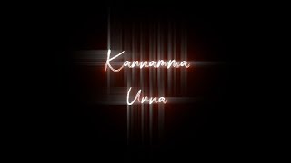 💞Kannamma Unna manasil 💞whatsapp status tamil  black screen lyrics [upl. by Llehsyt]