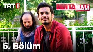 Dünya Hali 6 Bölüm [upl. by Edda]