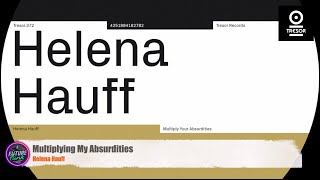 Helena Hauff  Multiplying My Absurdities Tresor [upl. by Alet]