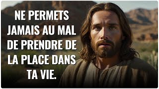 📜Ne permets jamais au mal de prendre de la  Message De Dieu  Paroles de Dieu  Dieu Dit [upl. by Ahtaga]