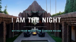 TNTs I Am The Night quotMyths from Inside the Sowden House” [upl. by Ayot356]