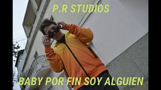 PR  BABY POR FIN SOY ALGUIEN official video Prod fabri felitti [upl. by Schrick]