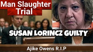 HighProfile Verdict Susan Lorincz Declared Guilty in Ajike Owen Manslaughter Case [upl. by Maxy388]