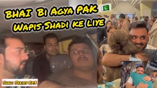 Bhai bi Agya Shadi ke liye PAKISTAN 🇵🇰  Shadi Series Ep3 Full Tyariya [upl. by Earla]