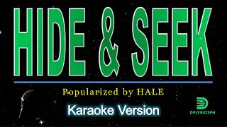 Hale  Hide And Seek karaoke version [upl. by Htes]