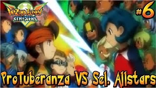 6 INAZUMA ELEVEN  ProTuberanza Vs Selezione AllStars  Gameplay Ita [upl. by Irrem]