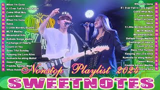 DANCE MUSIC  NONStop💥Sweetnotes Live💥OPM Hits Non Stop Playlist 2024💥TOP 20 SWEETNOTES Cover Songs [upl. by Kokoruda248]