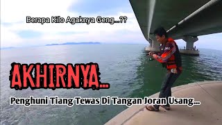 AKHIR Panggilan GASAK Penghuni Tiang PART 2  Final  Mancing Jambatan Kedua Pulau Pinang [upl. by Eilhsa331]