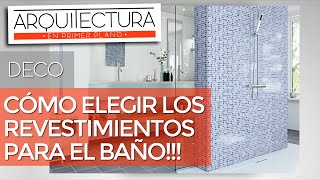 REVESTIMIENTOS PARA BAÑOS  ¿CÓMO ELEGIRLOS  ALICATADO  CERAMICOS  PISOS  PORCELANATO  BAÑO [upl. by Akeemaj]