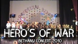 Heros of War  Bethany Concert 2010 [upl. by Ameen]