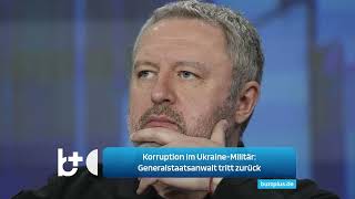 Korruption im ukrainischen Militärdienst Generalstaatsanwalt tritt zurück [upl. by Lomax]