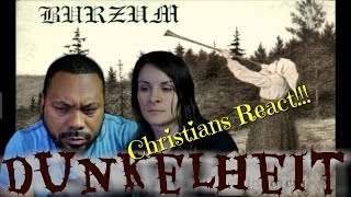 Christians React To Burzum Dunkelheit [upl. by Anny295]