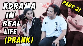 KDrama In RealLife PRANK Part 2 FT UnexpectedButPlanned [upl. by Kahl]