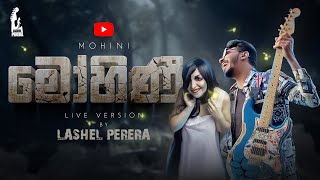 MOHINI මෝහිණී  Live Version  Lashel Perera SANUKA [upl. by Hamrnand]