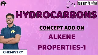 HydroCarbons Class 11 NEET  Concept Add onAlkene Properties  Chemistry 1 [upl. by Nevur]