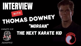 Interview Tom Downey “Morgan” The Next Karate Kid [upl. by Marmawke459]