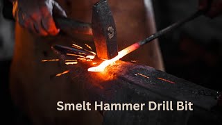 Hammer Drill bit Smelt And Sharpen smelting metal [upl. by Neelrak36]