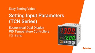 Autonics Tutorial  Setting Input ParametersTCN Series [upl. by Ellerehc]