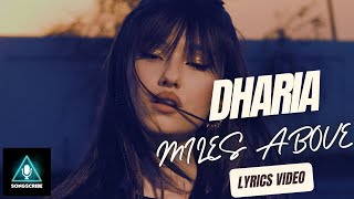 Dharia  Miles Above Official video with lyrics [upl. by Elison]