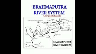 BRAHMAPUTRA RIVER SYSTEM [upl. by Newlin535]