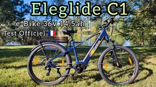 Test Complet Fr ELEGLIDE C1 36V 145ah eBike Tranquilité et Sportivité [upl. by Suiradel]