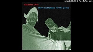 The Residents  Rusty Coathangers for the Doctor PART II  1969 [upl. by Tselec]