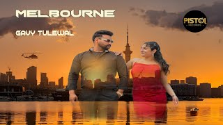 Melbourne official Video Gavy Tulewal  Jatinder Sekhon  Pistol Records  New Song Punjabi 2024 [upl. by Cranford875]