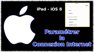 Tuto iPad  Paramétrer la connexion Internet iOS 8 [upl. by Zirkle]