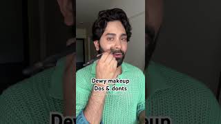 Dewy makeup dos amp donts [upl. by Osmund636]