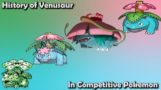 How GREAT was Venusaur ACTUALLY  History of Venusaur in Competitive Pokemon [upl. by Leynad]