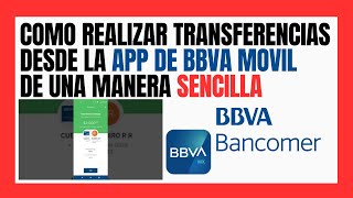 Como Hacer Transferencias en BBVA MOVIL 2023 FACIL [upl. by Nnylimaj129]