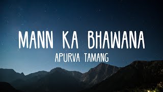 Mann Ka Bhawana  Apurva Tamang Slow And Reverb Lyrics Video [upl. by Ajoop]