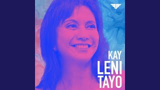 Kay Leni Tayo [upl. by Ruberta]