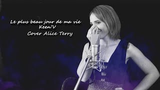 Le plus beau jour  KeenV  Cover Alice Terry [upl. by Publea]