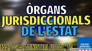 Òrgans Jurisdiccionals de lEstat [upl. by Smart]