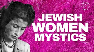 10 Historic Jewish Women Mystics You’ve Probably Never Heard of [upl. by Apfel]