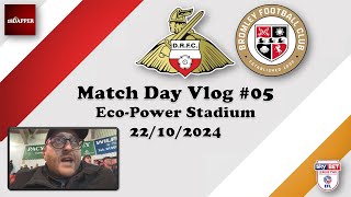 Doncaster Rovers vs Bromley  Match Day Vlog  22102024 [upl. by Misaq]