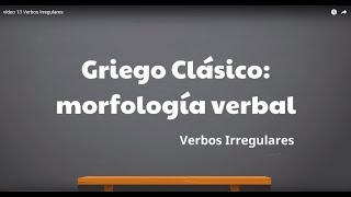 Griego Clásico Verbos Irregulares [upl. by Silvain986]