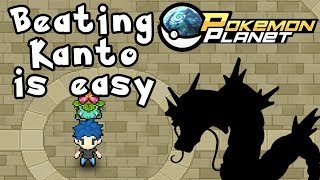 Kanto is not hard to beat in Pokemon Planet [upl. by Gleda]