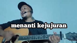 menanti kejujuran [upl. by Lehcin]