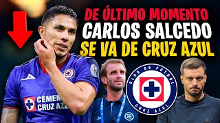 ¡DURA BAJA CONFIRMADA Carlos Salcedo SE VA DE CRUZ AZUL por esta razón 😨 [upl. by Amliv249]