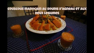 Couscous marocain à la souris dagneau et au deux légumes [upl. by Charlotta]