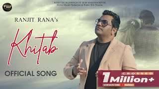 KHITAB OFFICIAL VIDEO RANJIT RANA  HONEY JANDU SINGHIA  NEW PUNJABI SONG 2024 [upl. by Lauro]