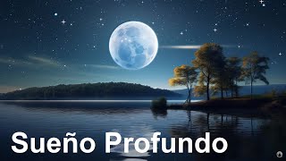 SUEÑO PROFUNDO Música para dormir Rápido Y Profundamente Música que te Ayudara Dormir Rápidamente [upl. by Wooster]