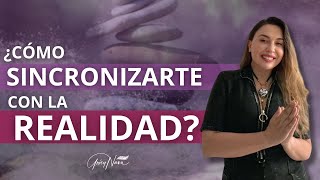 Sincronízate con la Realidad y empieza a ver claramente [upl. by Leahcimnoj]